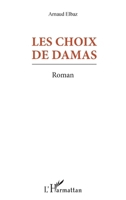 Les Choix de Damas (French Edition) 2343168660 Book Cover