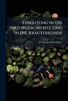 Einleitung In Die Naturgeschichte Und In Die Kräuterkunde 1246304732 Book Cover