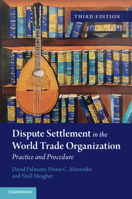 Dispute Settlement in the World Trade Organization: Practice and Procedure 0521530032 Book Cover