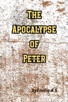 The Apocalypse of Peter: The Revelation of the Final Judgment B0F74DGPQY Book Cover