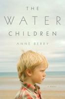 The Water Children: A Novel 1451642199 Book Cover