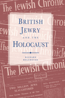 British Jewry and the Holocaust 1874774803 Book Cover