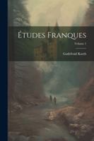 tudes franques; Volume 1 1022576976 Book Cover