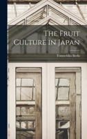The Fruit Culture in Japan B0BQ9XJ9X5 Book Cover