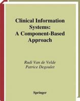 Clinical Information Systems: A Component-Based Approach 1441930450 Book Cover