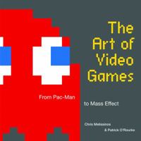 The Art of Video Games: From Pac-Man to Mass Effect 159962110X Book Cover