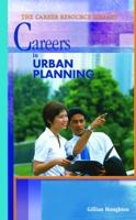 Careers in Urban Planning (Career Resource Library) 1435889193 Book Cover