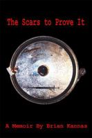 The Scars to Prove It: A Memoir 1434999505 Book Cover