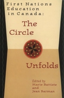 First Nations Education in Canada: The Circle Unfolds 077480517X Book Cover