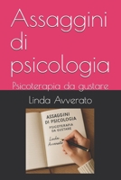 Assaggini di psicologia: Psicoterapia da gustare B0FP8LZ3BX Book Cover