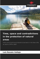 Time, space and contradictions in the protection of natural areas 6209083242 Book Cover