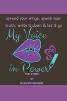My Voice In Power: The Story B09C1PZBHN Book Cover