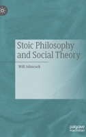 Stoic Philosophy and Social Theory 3030431525 Book Cover