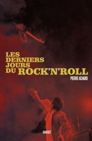 Les derniers jours du rock'n'roll 2246734614 Book Cover