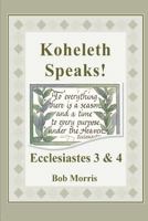 Koheleth Speaks: Ecclesiastes 3 & 4 178364513X Book Cover