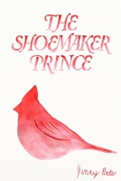 The Shoemaker Prince 1952185149 Book Cover