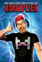 Markiplier: The Giant-Sized Adventures of 1940367344 Book Cover