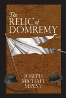 The Relic of Domremy 148346895X Book Cover