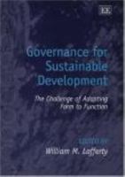 Governance for Sustainable Development: The Challenge of Adapting Form to Function 1845428579 Book Cover