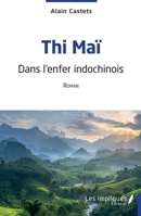 Thi Maï: Dans l'enfer indochinois (French Edition) B0D7NLVH7C Book Cover