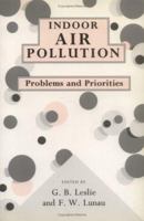 Indoor Air Pollution: Problems and Priorities 0521477948 Book Cover