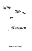 Milk or Mascara B0FCLKF95K Book Cover