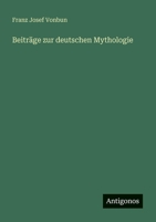 Beiträge zur deutschen Mythologie 3388468664 Book Cover