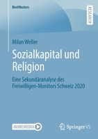 Sozialkapital und Religion: Eine Sekundäranalyse des Freiwilligen-Monitors Schweiz 2020 3658393599 Book Cover