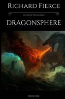 Dragonsphere: An Epic Fantasy Adventure 1947329049 Book Cover