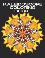 Kaleidoscope Coloring Book: Coloring Book for kids and Adults. Mandala Pattern for Stress Relieving B0917XZXPH Book Cover