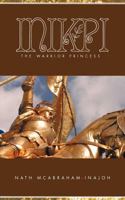 Inikpi: The Warrior Princess 1468503529 Book Cover