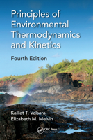 Principles of Environmental Thermodynamics and Kinetics 0367572052 Book Cover