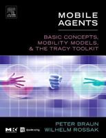 Mobile Agents: Basic Concepts, Mobility Models, and the Tracy Toolkit 1493303686 Book Cover