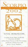 Total Horoscopes 2002: Scorpio 0515130745 Book Cover