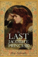 The Last Jacobite Princess B0H51FBR18 Book Cover