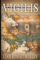 Vigilis: Ten years after the crucifixion of Jesus, Rome wakes up. B0CMM8QCFQ Book Cover