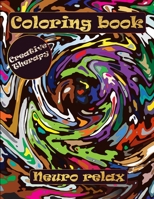 Coloring Book: neuro relax: Antistress Coloring Book for Adults & Teens B08TQ9KV9M Book Cover