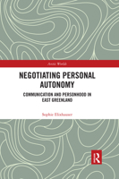 Negotiating Personal Autonomy: Communication and Personhood in East Greenland 0367592223 Book Cover