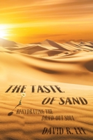 The Taste of Sand: Rehydrating the Dried-Out Soul 1638747784 Book Cover