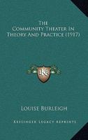 The Community Theater In Theory And Practice 1165783649 Book Cover