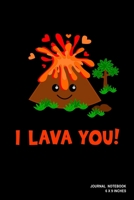 I Lava You!: Notebook, Journal, Or Diary 110 Blank Lined Pages 6 X 9 Matte Finished Soft Cover 1673703321 Book Cover