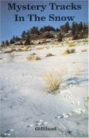 Mystery Tracks in the Snow: A Guide to Animal Tracks 0879611995 Book Cover