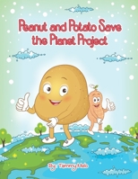 Peanut and Potato Save the Planet Project! B09MZXWSCK Book Cover