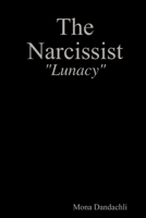 The Narcissist - Lunacy 1387144804 Book Cover