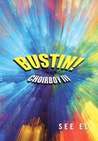 Choirboy III: Bustin! 1524507377 Book Cover
