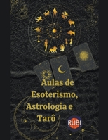 Aulas de Esoterismo, Astrologia e Tarô B0C1MF9JS2 Book Cover