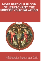 Most Precious Blood of Jesus Christ, the Price of Your Salvation null Book Cover