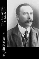 The Last Of The De Mullins: A Play Without A Preface (1909) 1547005440 Book Cover