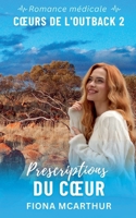 Prescriptions du Coeur (Série: Coeurs de l'Outback) (French Edition) B0FQB4LBR6 Book Cover