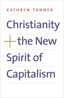 Christianity and the New Spirit of Capitalism 0300219032 Book Cover